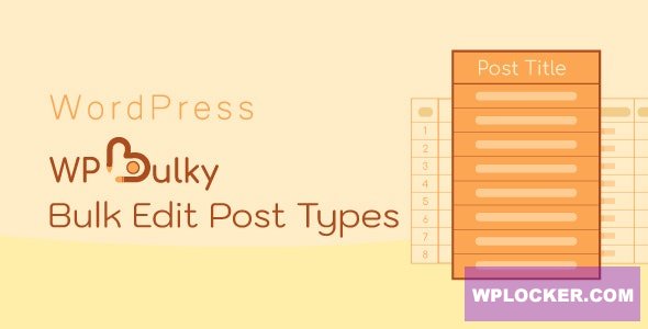 WPBulky v1.1.0 - WordPress Bulk Edit Post Types